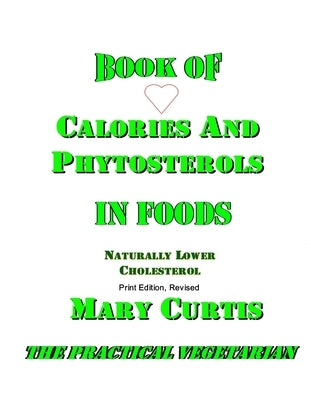 Book Of Calories and Phytosterols In Foods by Curtis, Mary