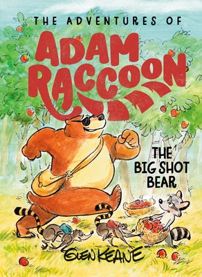 The Big Shot Bear: A Story about Trust by Keane, Glen