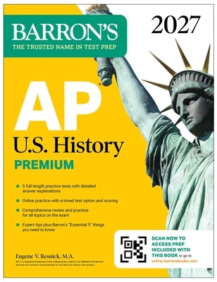 AP U.S. History Premium, 2027: 5 Practice Tests + Comprehensive Review + Online Practice by Resnick, Eugene V.