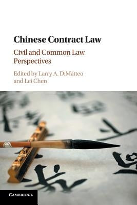 Chinese Contract Law: Civil and Common Law Perspectives by Dimatteo, Larry A.