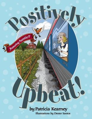 Positively Upbeat! by Kearney, Patricia