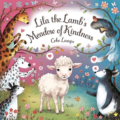 Lila the Lamb Meadow of Kindness by Lamps, Cohe