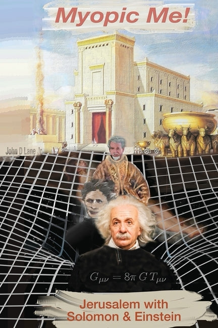 Myopic Me!: Jerusalem with Solomon & Einstein by Lane, John D., Jr.