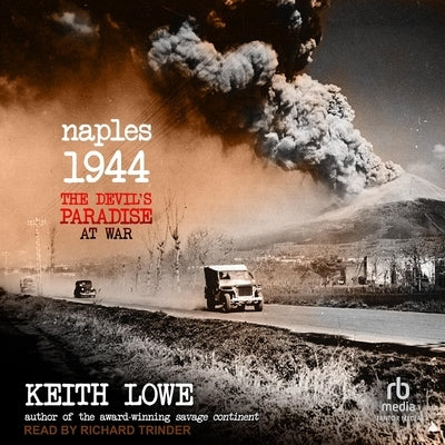 Naples 1944: The Devil's Paradise at War by Lowe, Keith