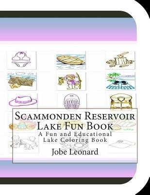 Scammonden Reservoir Lake Fun Book: A Fun and Educational Lake Coloring Book by Leonard, Jobe