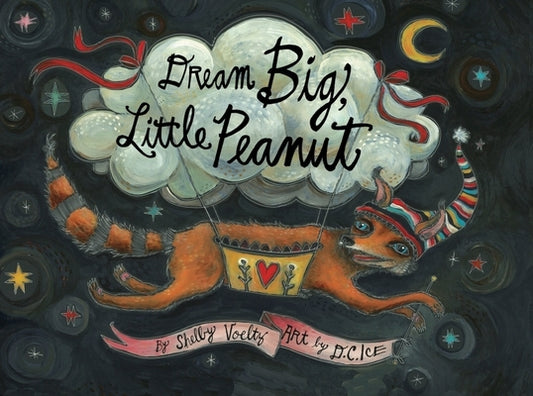 Dream Big, Little Peanut by Voeltz, Shelby