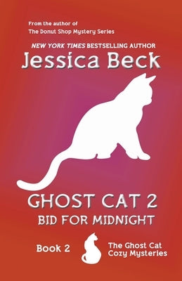 Ghost Cat 2: Bid for Midnight by Beck, Jessica