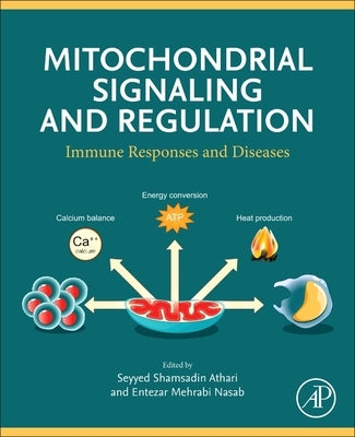 Mitochondrial Signaling and Regulation: Immune Responses and Diseases by Athari, Seyyed Shamsadin