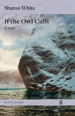 If the Owl Calls by White, Sharon