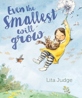 Even the Smallest Will Grow by Judge, Lita