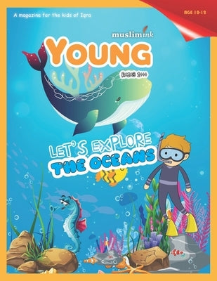 Let's Explore the Oceans (Ages 10-12): Islamic books for kids Young Muslim Ink by Andleeb, Zara