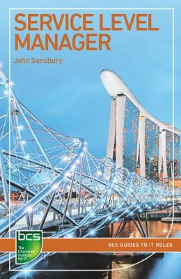 Service Level Manager: Careers in It Service Management by Sansbury, John