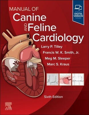 Manual of Canine and Feline Cardiology by Tilley, Larry P.
