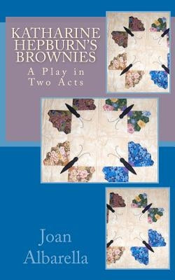 Katharine Hepburn's Brownies by Albarella, Joan