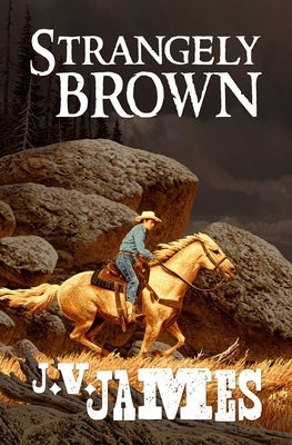 Strangely Brown by James, J. V.