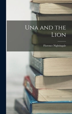 Una and the Lion by Nightingale, Florence