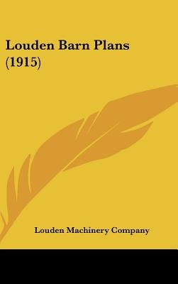 Louden Barn Plans (1915) by Louden Machinery Company
