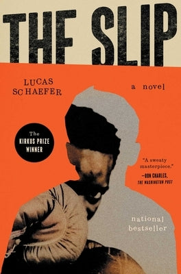 The Slip by Schaefer, Lucas