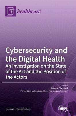 Cybersecurity and the Digital Health by Giansanti, Daniele