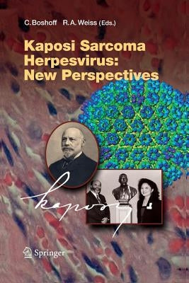 Kaposi Sarcoma Herpesvirus: New Perspectives by Boshoff, Chris