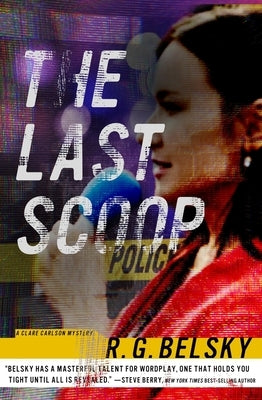 The Last Scoop: Volume 3 by Belsky, R. G.