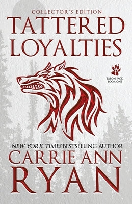 Tattered Loyalties - Special Edition by Ryan, Carrie Ann