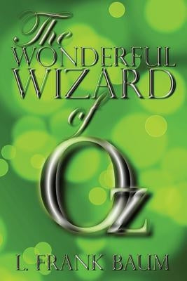 The Wonderful Wizard of Oz by Baum, L. Frank