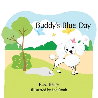 Buddy's Blue Day by Berry, R. a.
