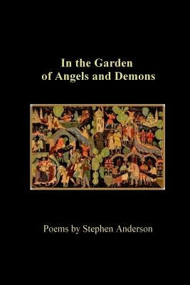 In the Garden of Angels and Demons by Anderson, Stephen