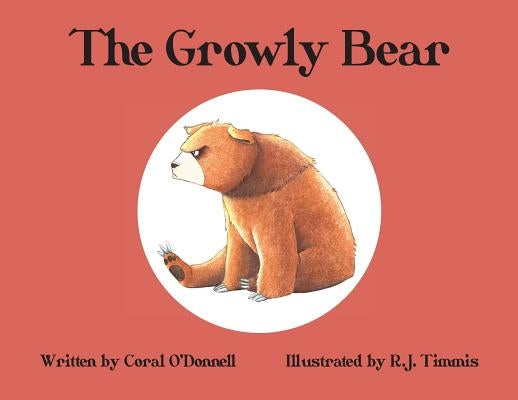 The Growly Bear by O'Donnell, Coral