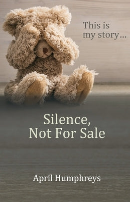 Silence, Not For Sale by Humphreys, April