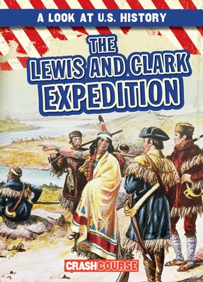 The Lewis and Clark Expedition by Harris, Beatrice
