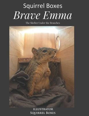Brave Emma: The Shelter Under the Branches by Vetra, Erica