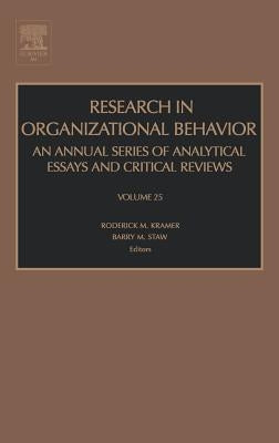 Research in Organizational Behavior: Volume 25 by Kramer, Roderick M.