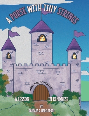 A Purse with Tiny Strings: A Lesson in Kindness by Harclerode, Barbara J.