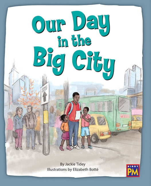 Our Day in the Big City: Leveled Reader Turquoise Level 17 by Rg, Rg