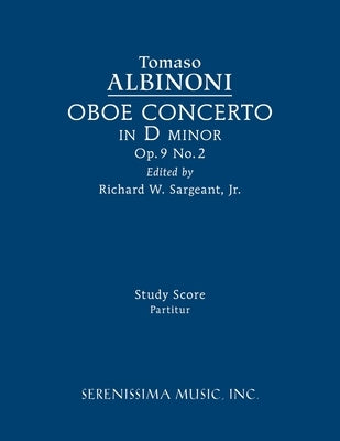 Oboe Concerto in D minor, Op.9 No.2: Study score by Albinoni, Tomaso
