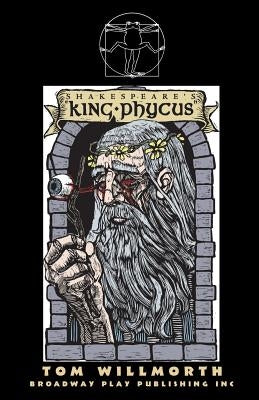 Shakespeare's "King Phycus" by Willmorth, Tom
