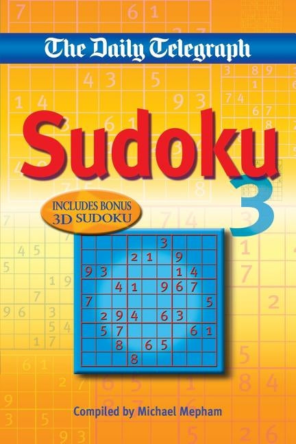 Daily Telegraph: Sudoku 3: Into a New Dimension by Michael Mepham