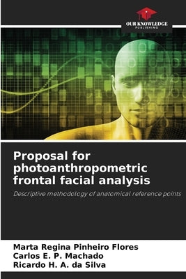 Proposal for photoanthropometric frontal facial analysis by Pinheiro Flores, Marta Regina