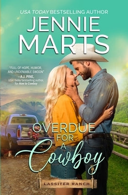 Overdue for a Cowboy: Lassiter Ranch Book 2 by Marts, Jennie
