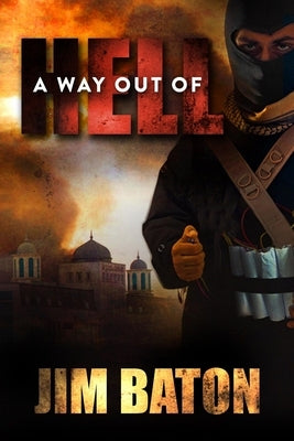 A Way Out of Hell by Baton, Jim