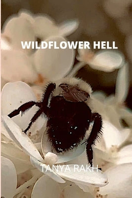 Wildflower Hell by Rakh, Tanya