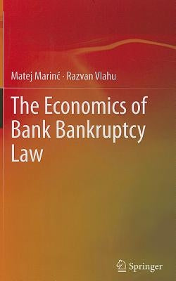 The Economics of Bank Bankruptcy Law by Marinč, Matej