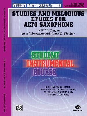 Student Instrumental Course Studies and Melodious Etudes for Alto Saxophone: Level III by Coggins, Willis