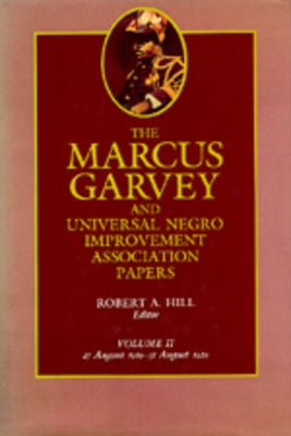 The Marcus Garvey and Universal Negro Improvement Association Papers, Vol. II: August 1919-August 1920volume 2 by Garvey, Marcus
