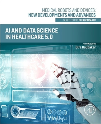 AI and Data Science in Healthcare 5.0 by Boubaker, Olfa