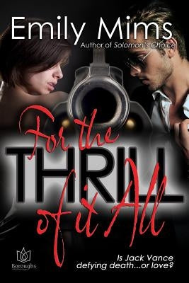 For the Thrill of it All by Mims, Emily