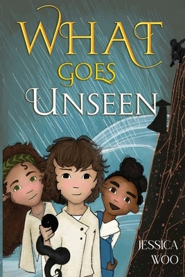 What Goes Unseen by Woo, Jessica