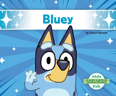 Bluey by Hansen, Grace